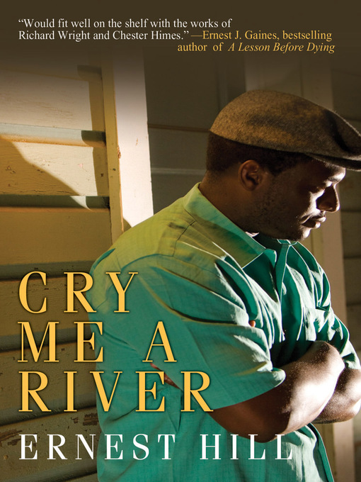 Title details for Cry Me a River by Ernest Hill - Available